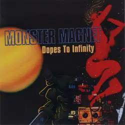 Monster Magnet : Dopes to Infinity